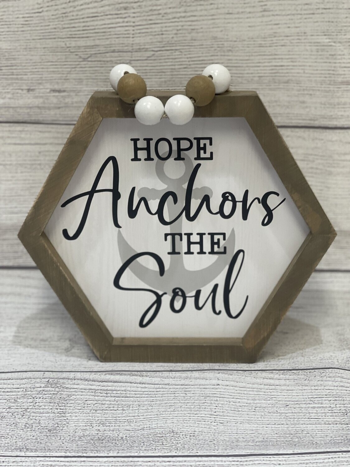 Hope Anchors the Soul Sign w/ Beads