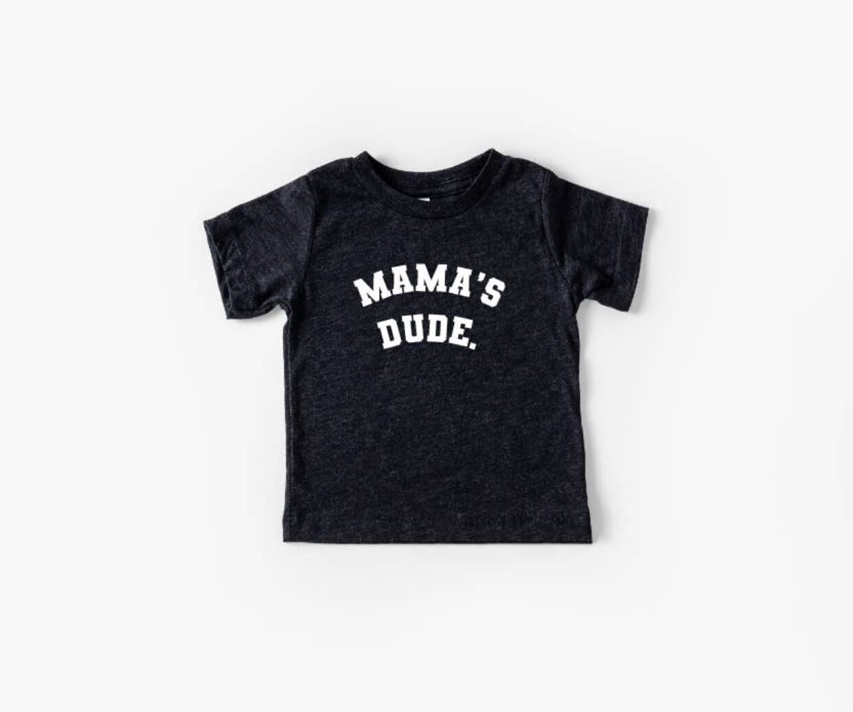 Mama&#39;s Dude Tee