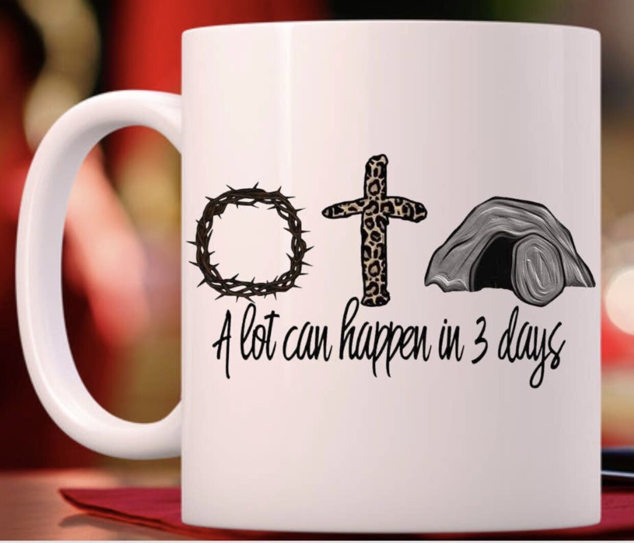 A lot can happen in 3 days Coffee Mug
