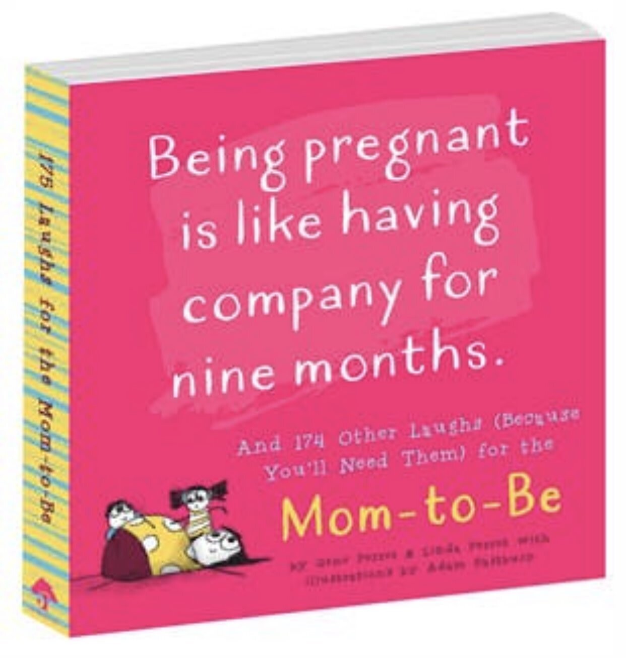 Being Pregnant is Like Having Company for 9 Months