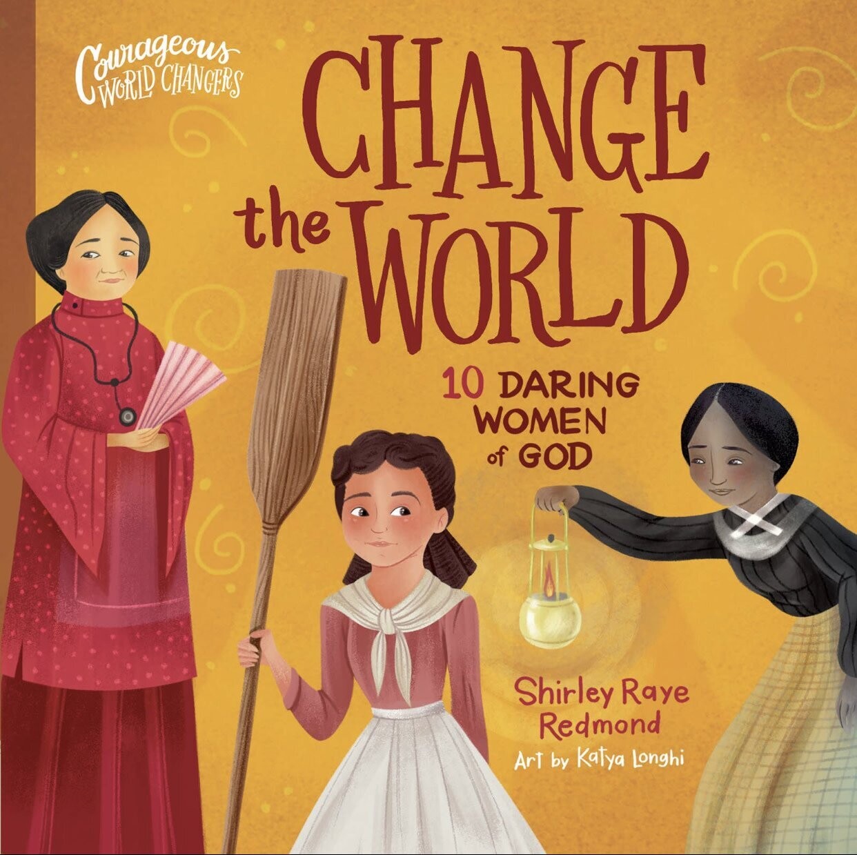 10 Daring Women of God Change the World