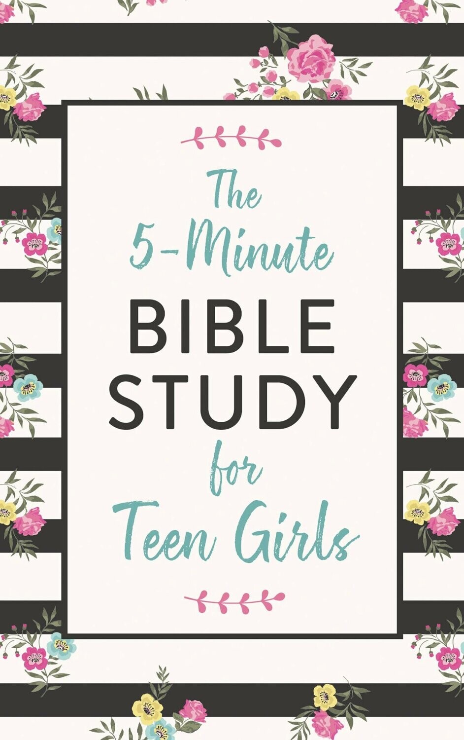 The 5 Minute Bible Study for Teen Girls