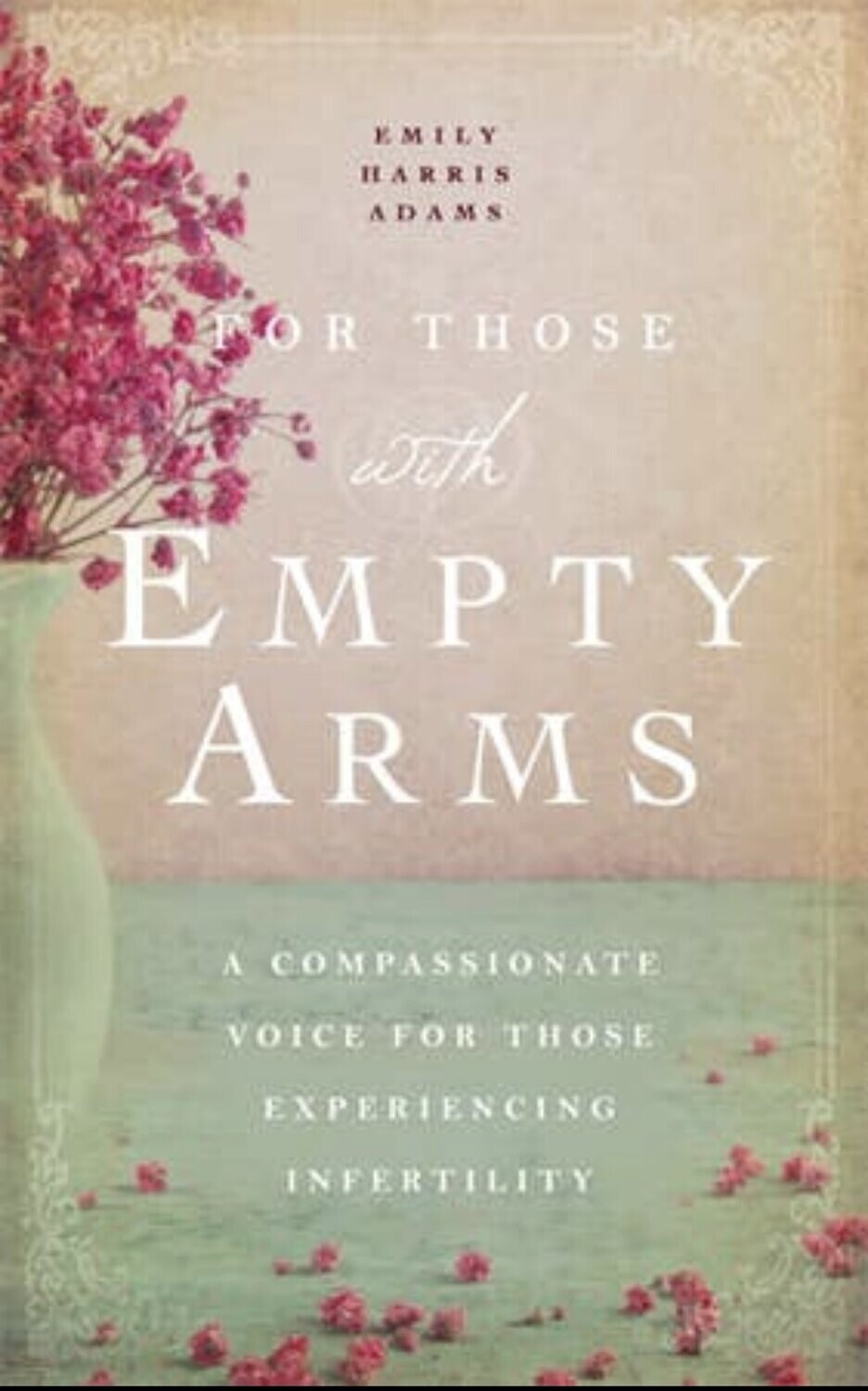 For Those with Empty Arms