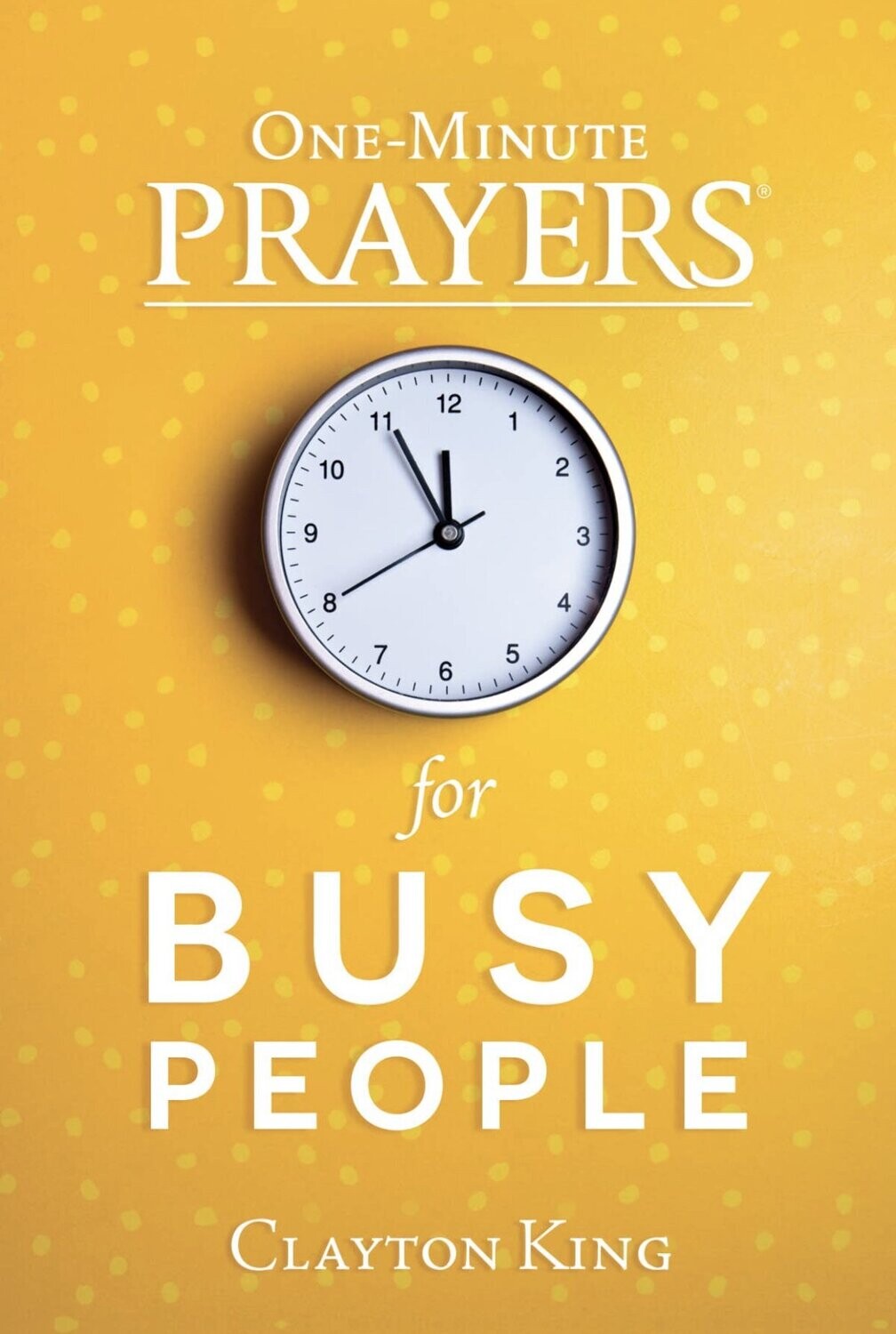 One-Minute Prayers for Busy People