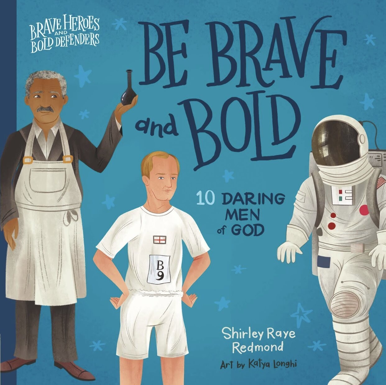 10 Daring Men of God Be Brave and Bold