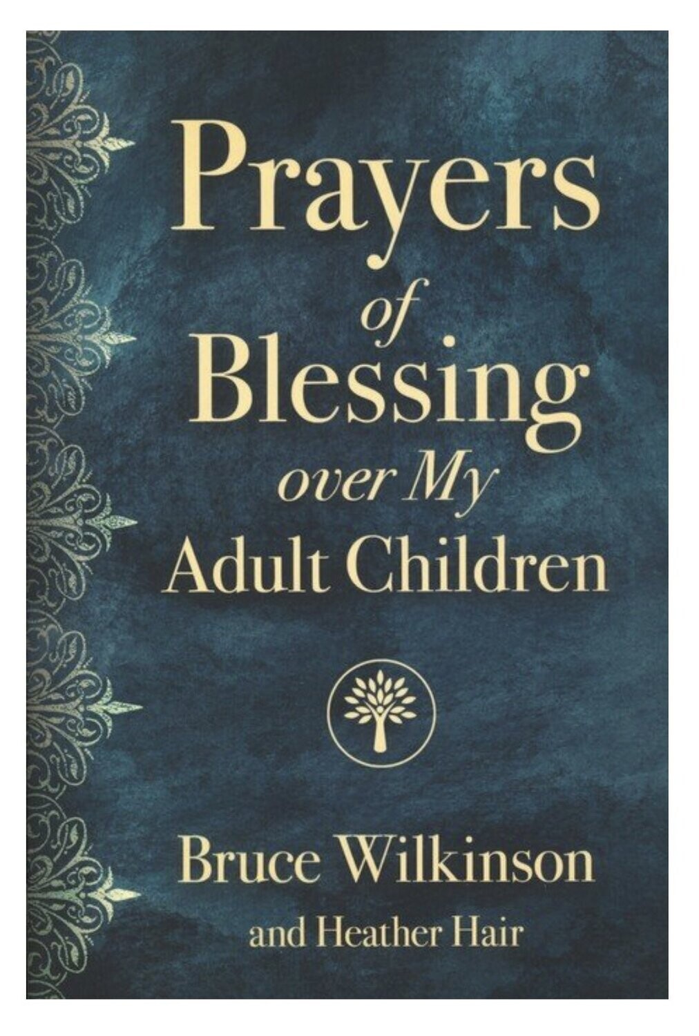Prayers of Blessing over My Adult Children