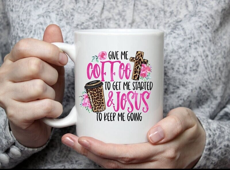 Give Me Coffee &amp; Jesus Mug