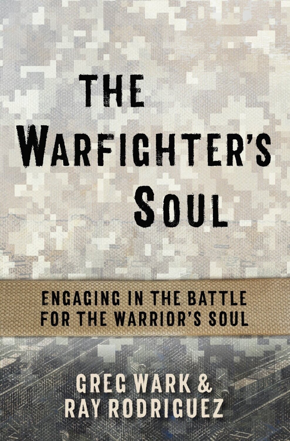 The Warfighter&#39;s Soul