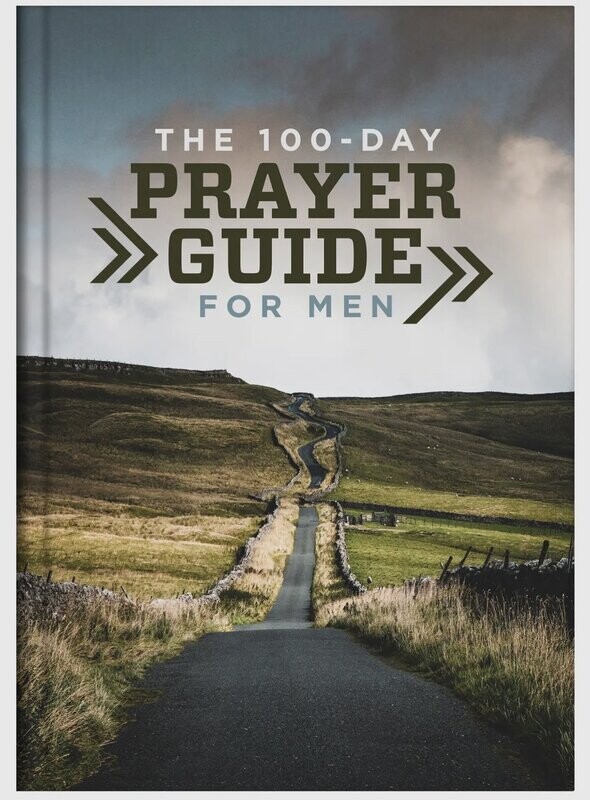 The 100 - Day Prayer Guide for Men