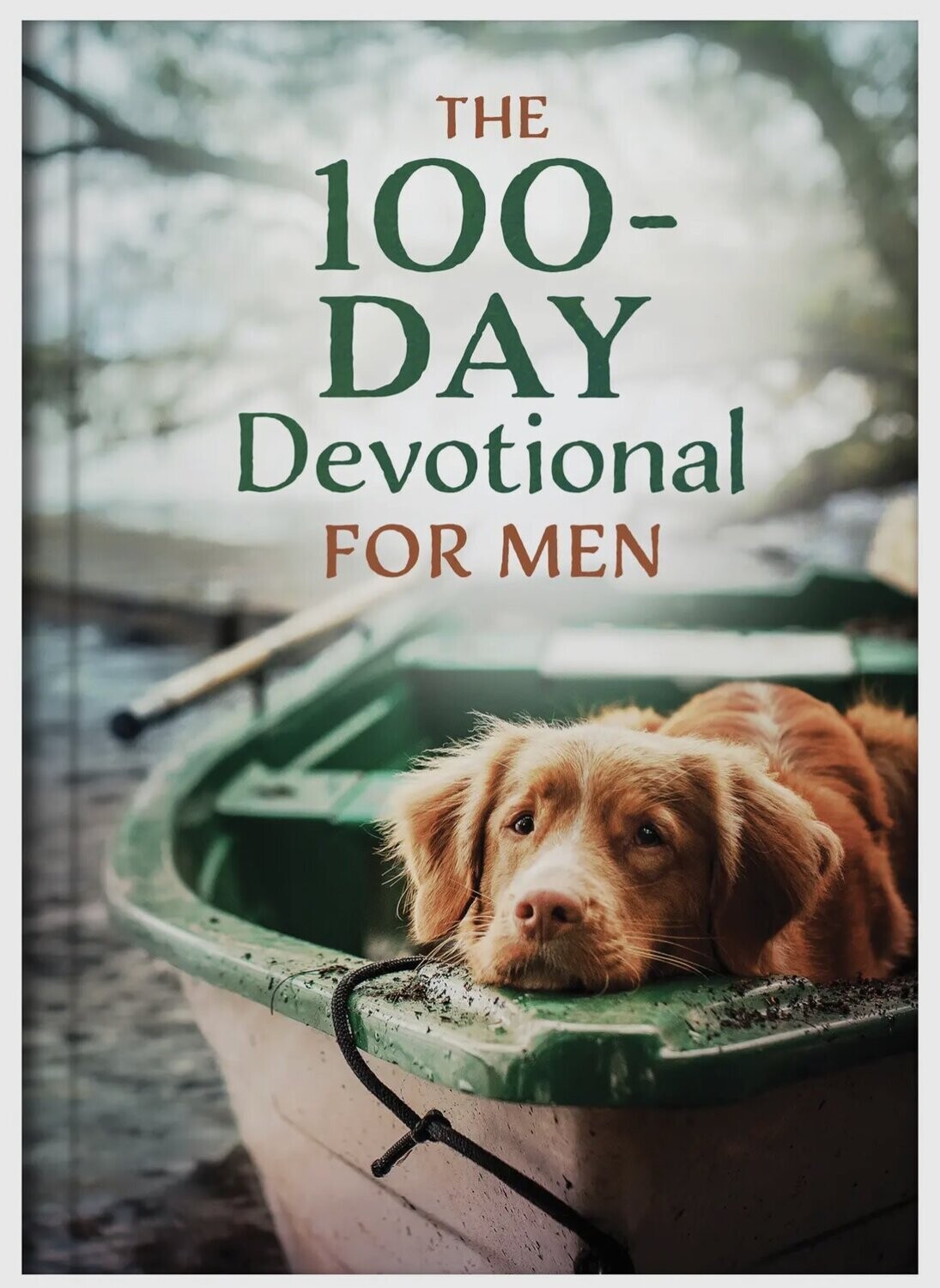 The 100-Day Devotional for Men