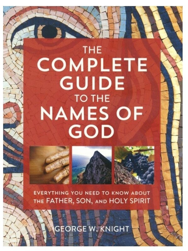 The Complete Guide to the Names of God