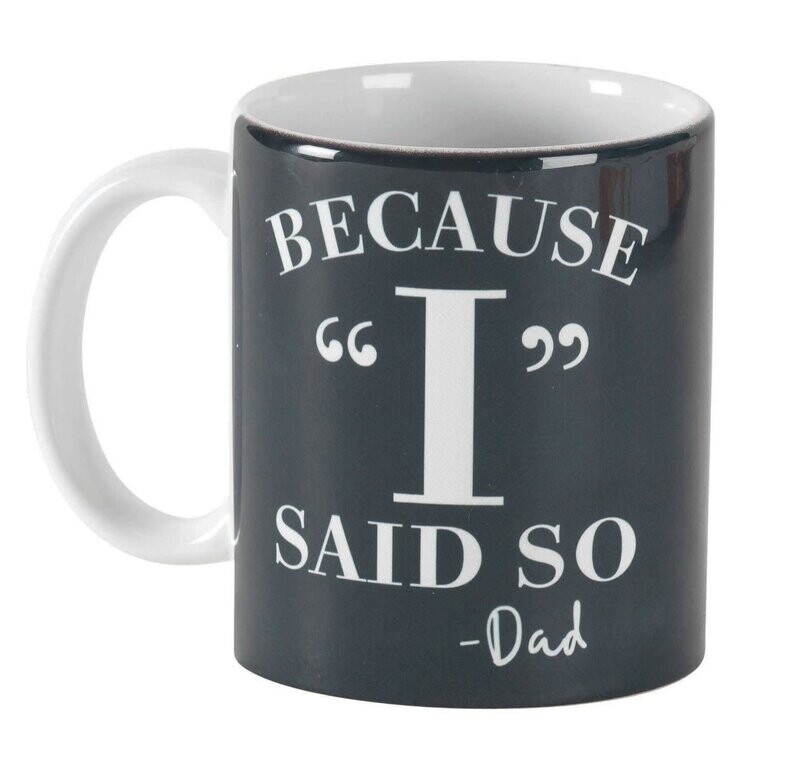 Because I Said So Mug