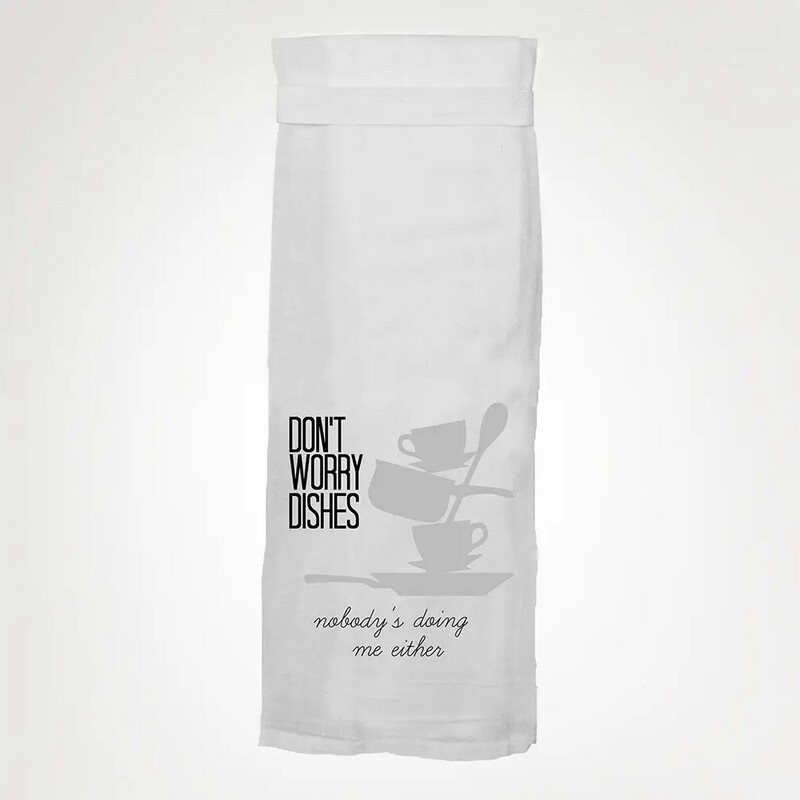 Don&#39;t Worry Dishes Towel