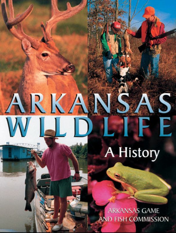 Arkansas Wildlife A History
