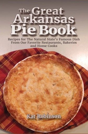 The Great Arkansas Pie Book