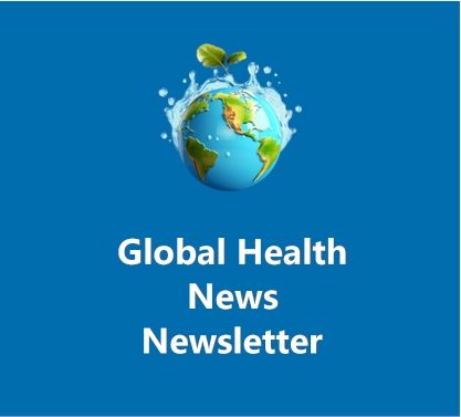 Global Health News Newsletter