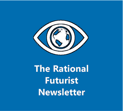 Rational Futurist Newsletter