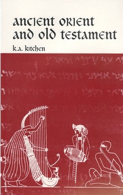 Ancient Orient and Old Testament by K.A. Kitchen