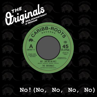 7 INCH - THE ORIGINALS (First single) &quot;NO! (NO, NO, NO, NO)