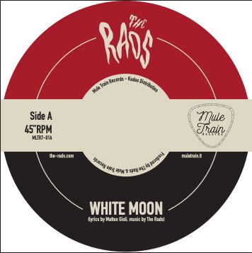 7 INCH - THE RADS - "WHITE MOON/YOU THINK YOU ARE IN LOVE"