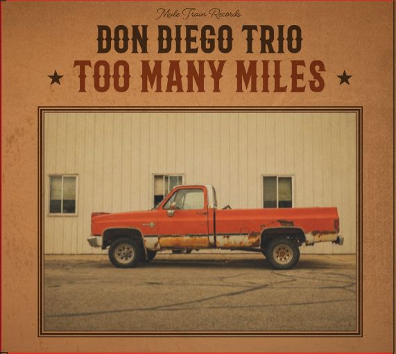 LP - DON DIEGO TRIO, TOO MANY MILES (AUGUST 28TH)