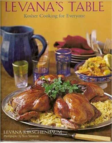 Levana's Table: Kosher Cooking for Everyone By Levana Kirschenbaum--Gift for Feeding the Needy at Masbia