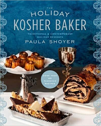The Holiday Kosher Baker By ​Paula Shoyer-- -Gift for Feeding the Needy at Masbia