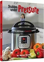 3 Packages to Feed the Hungry at Masbia and Receive a Copy of "Shabbos under Pressure: Cooking with Pressure by Sharon Matten