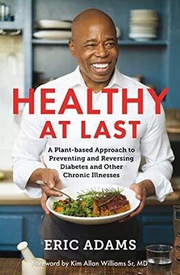 AUTOGRAPHED: Healthy At Last cookbook by Mayor Eric Adams For Sponsoring Food At Masbia