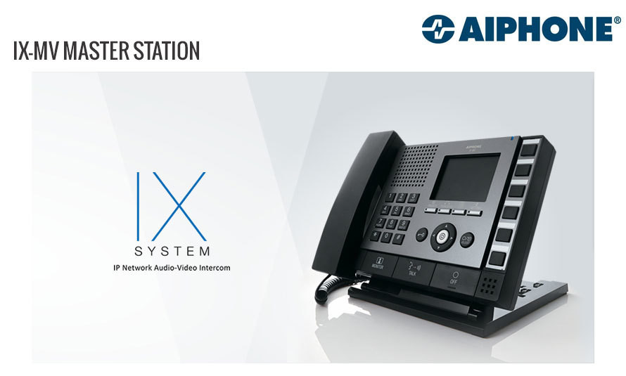 IX-MV IP AUDIO &amp; VIDEO MASTER STATION