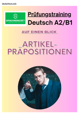 Auf einen Blick:   Die  Artikelpräpositionen