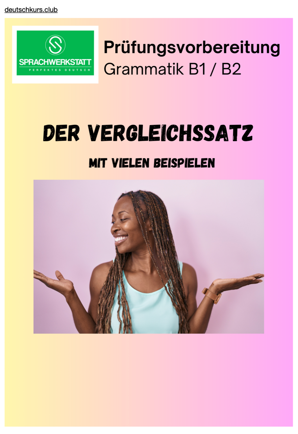 Auf einen Blick:  Der Vergleichssatz  (Komparativsatz) mit 100 Beispielsätzen