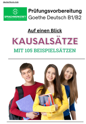 Auf einen Blick: Kausalsätze (mit 105 Beispielsätzen)