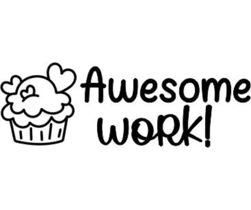 Awesome Work - Cupcake