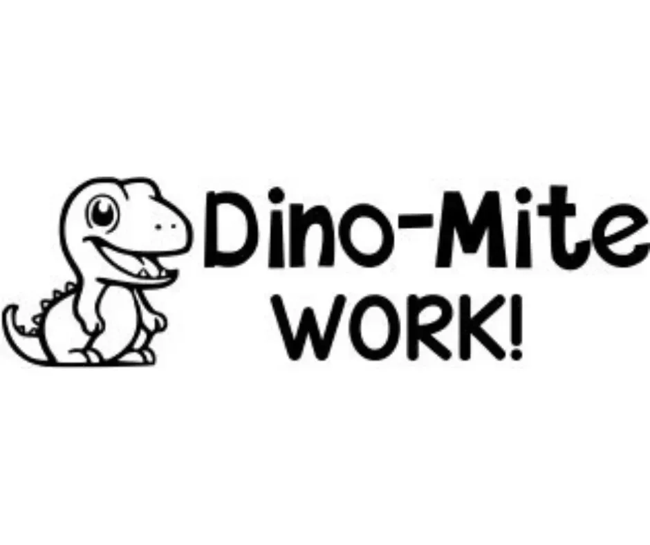 Dino-Mite Work