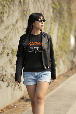 Karma is My Best Friend T-Shirt, Black Cotton, Inspirational Quote Design