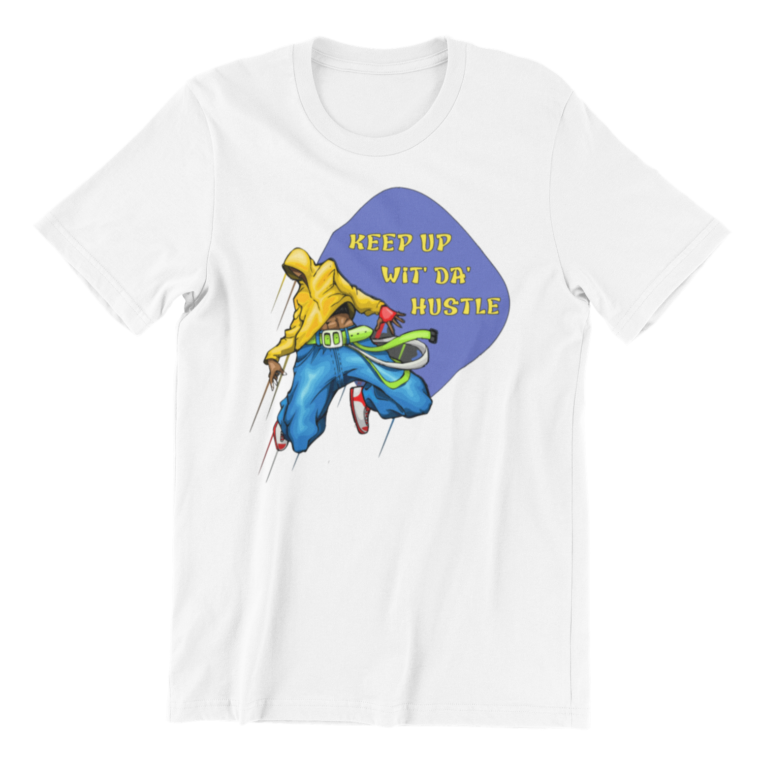 Keep Up Wit&#39; Da&#39; Hustle Graphic T-Shirt, White, Streetwear Design