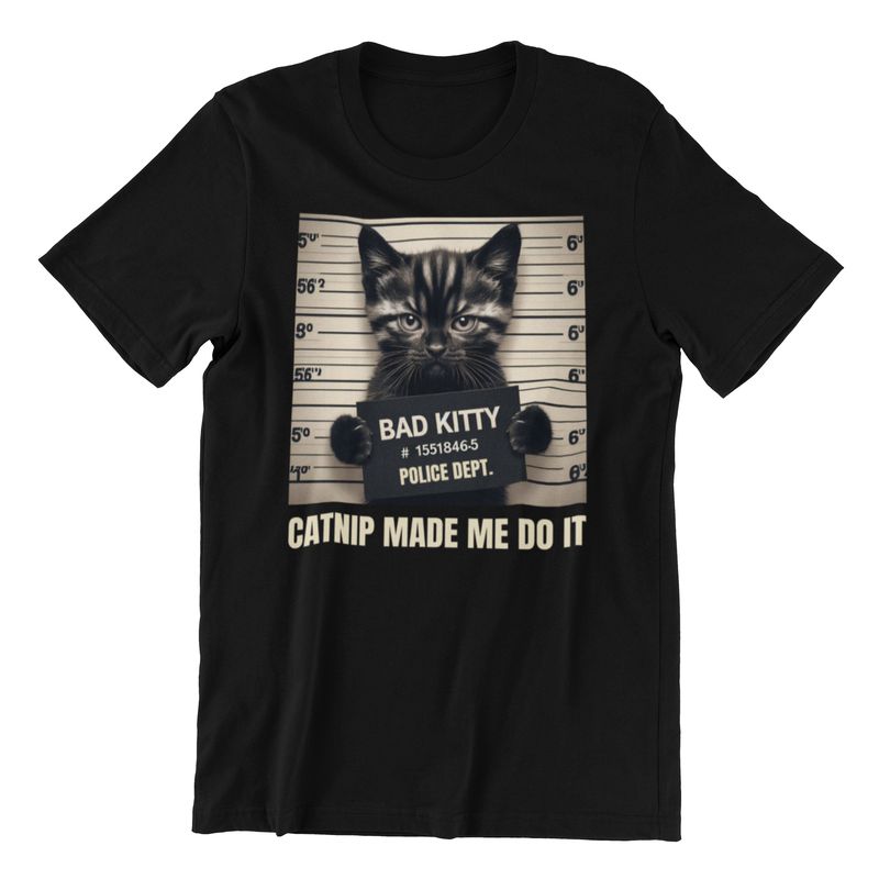 Funny Cat T-Shirt, Bad Kitty Mugshot Design, Catnip Made Me Do It, Black Cotton