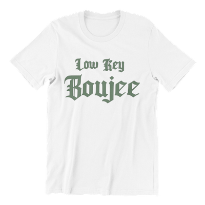 Low Key Boujee Graphic T-Shirt, Black or White Cotton, Gothic Text Design