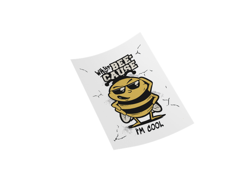 BEECAUSE I'M COOL Funny Decal, customizable 12" cartoon bee design, funny sticker.