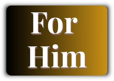 For Him