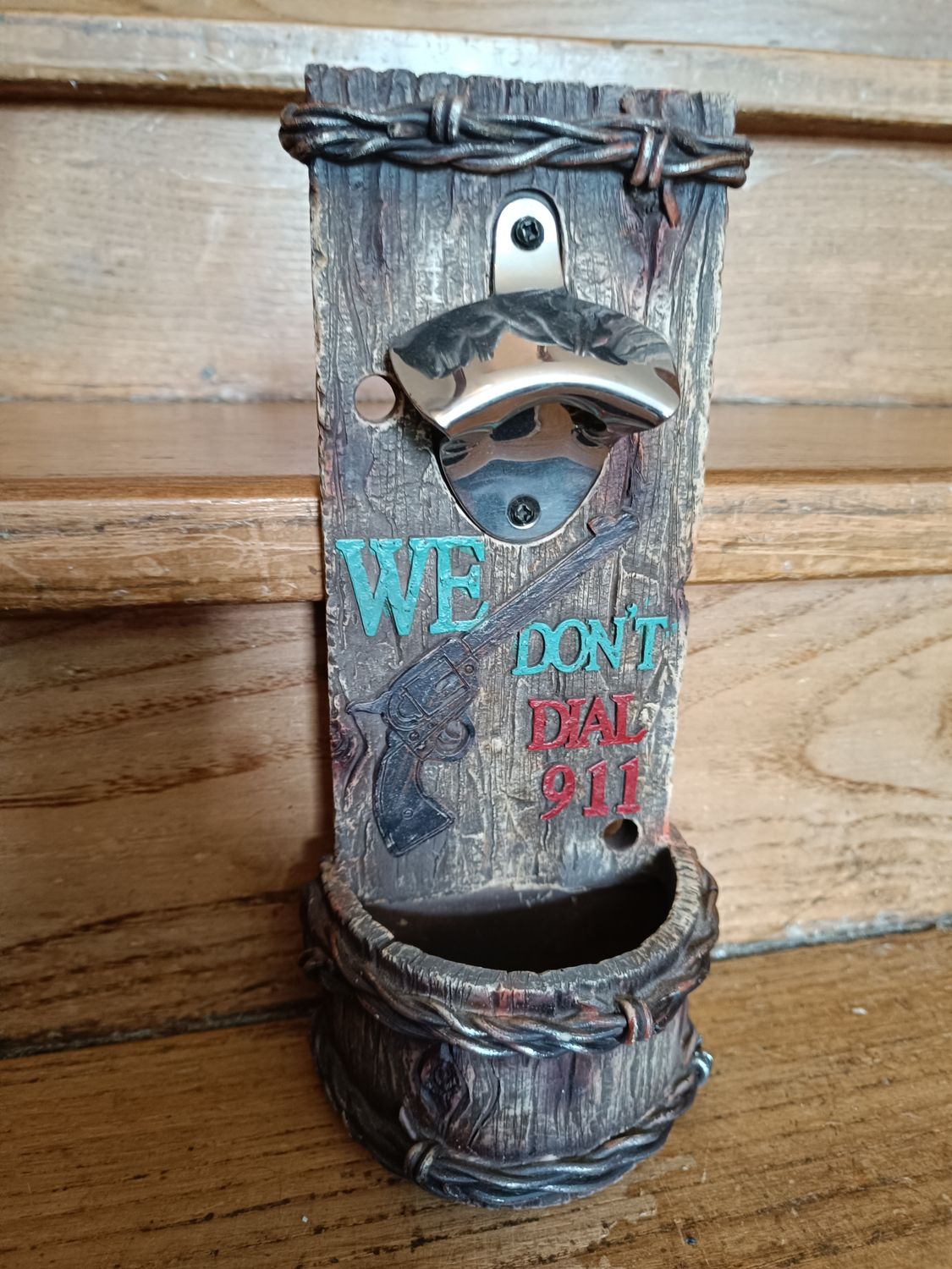 UN OUVRE BOUTEILLE WE DON&#39;T DIAL 911
