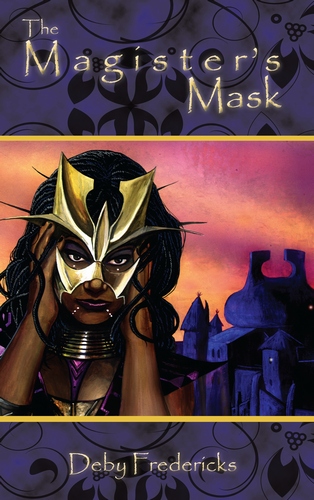 The Magister's Mask by Deby Fredericks