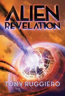 Alien Revelation by Tony Ruggiero