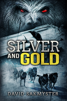 Silver and Gold (ebook) by David Sakmyster