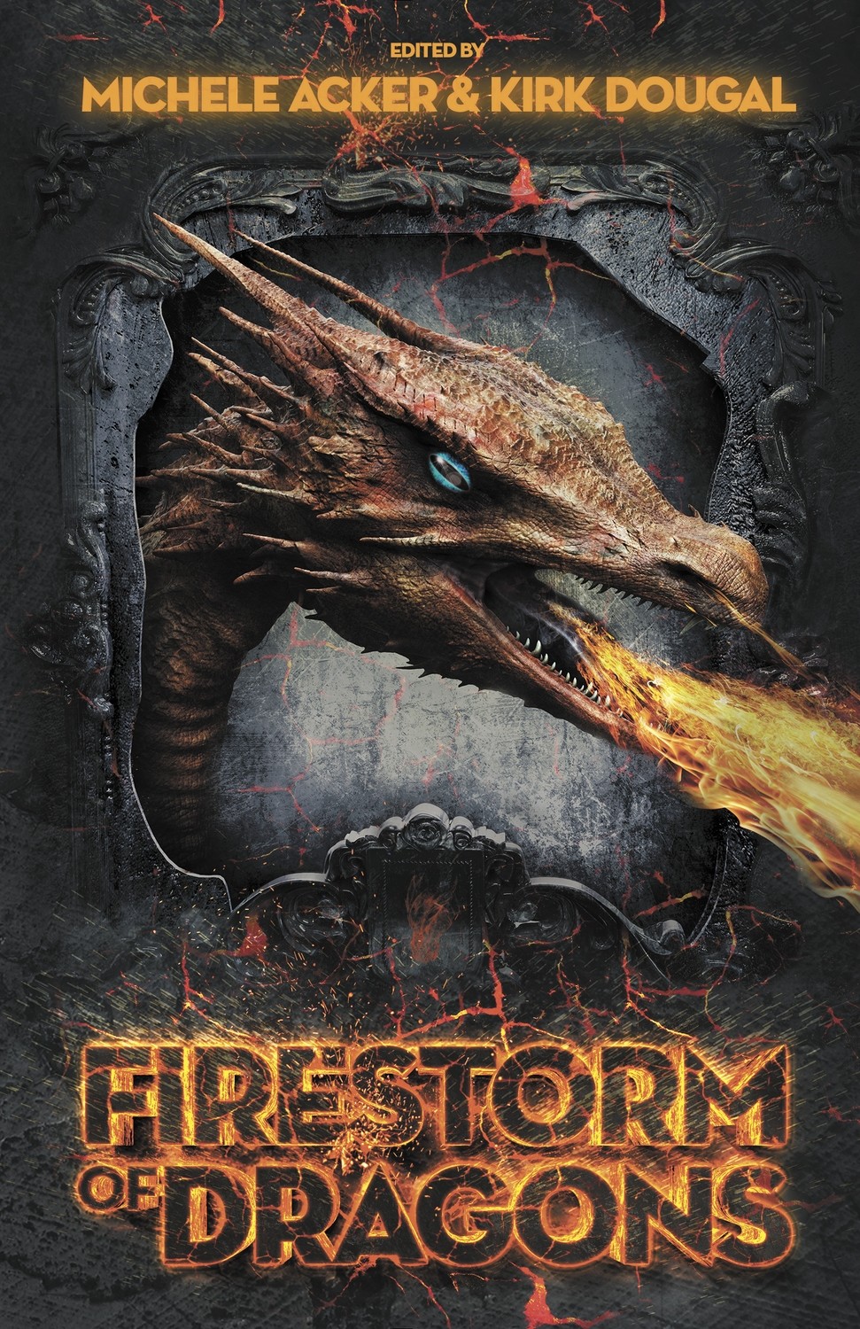 Firestorm of Dragons Edited by Michele Acker and Kirk Dougal