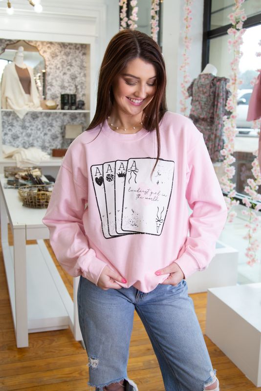 Luckiest Girl in the World Sweatshirt