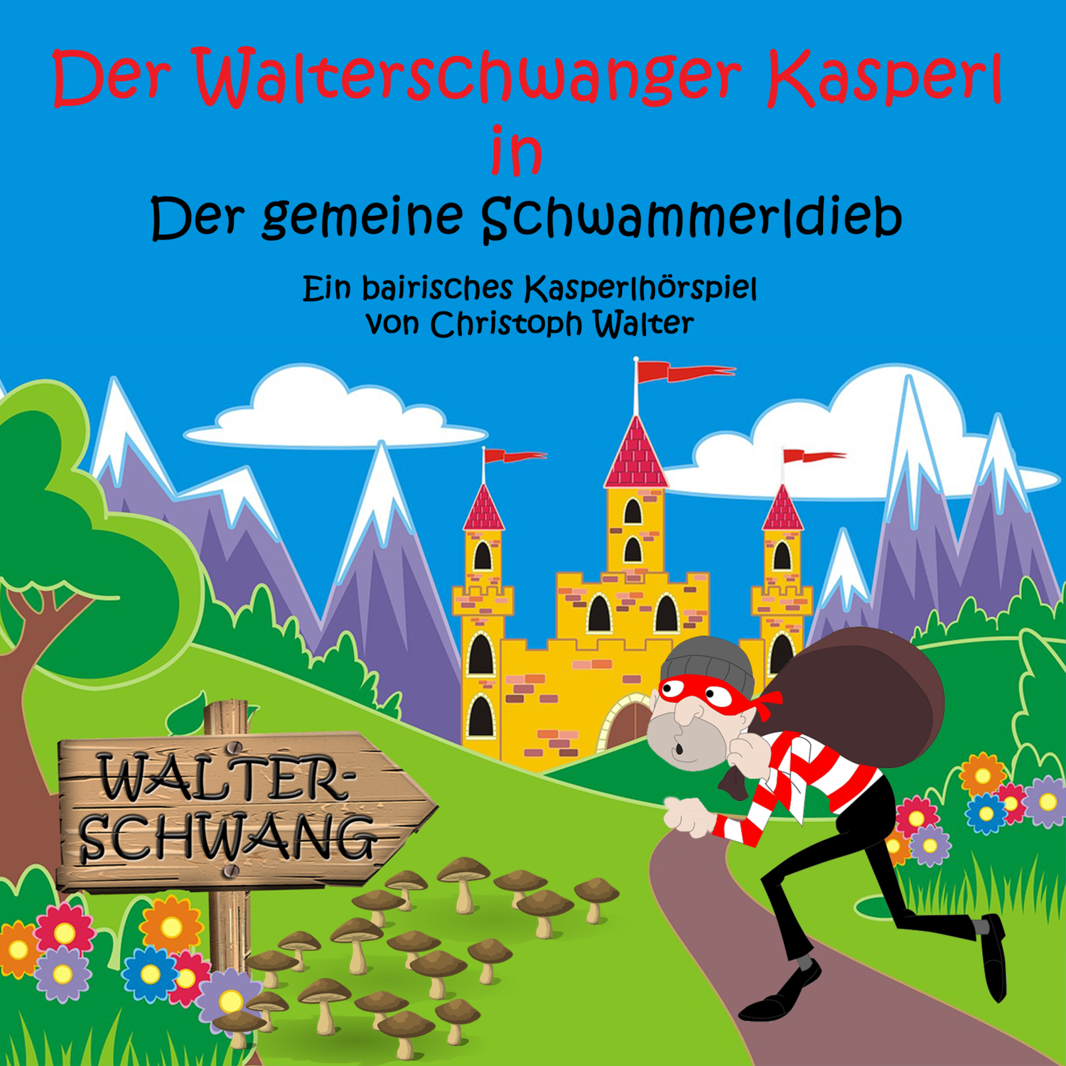 Der Walterschwanger Kasperl - &quot;Der gemeine Schwammerldieb&quot; CD im Digipack
