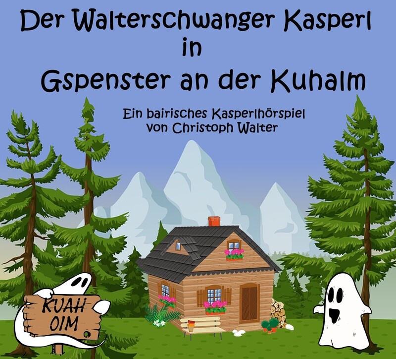 Der Walterschwanger Kasperl in &quot;Gspenster an der Kuhalm&quot; CD im Digipack