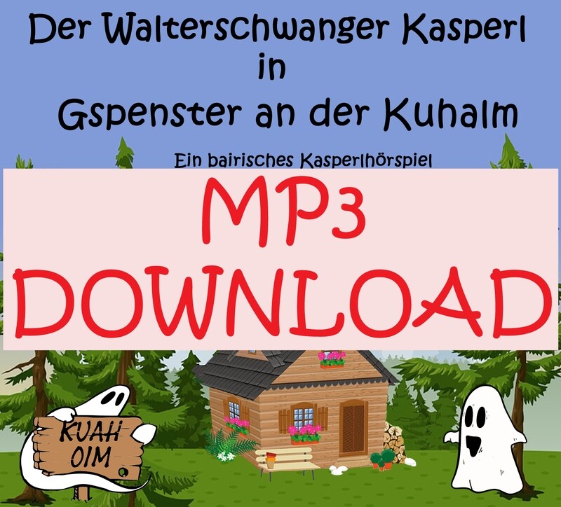 Der Walterschwanger Kasperl in &quot;Gspenster an der Kuhalm&quot; MP3 Download